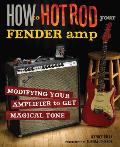How to Hot Rod Your Fender Amp Cover
