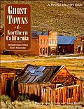 Ghost Towns of Northern California