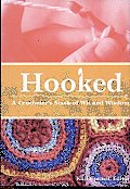 Hooked: A Crocheter's Stash of Wit and Wisdom