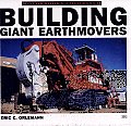 Building Giant Earthmovers