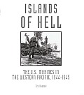 Islands of Hell: The U.S. Marines in the Western Pacific, 1944-1945
