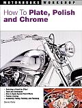 How to Plate, Polish, and Chrome