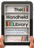 The Handheld Library: Mobile Technology and the Librarian Cover