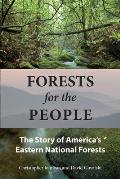 Forests for the People: The Story of America's Eastern National Forests