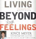 Living Beyond Your Feelings: Controlling Emotions So They Don't Control You Cover