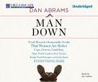 Man Down: Proof Beyond a Reasonable Doubt That Women Are Better Cops, Drivers, Gamblers, Spies, World Leaders, Beer Tasters, Hed