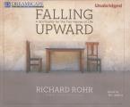 Falling Upward: A Spirituality for the Two Halves of Life