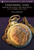 Exhuming Loss: Memory, Materiality and Mass Graves of the Spanish Civil War (Critical Cultural Heritage)