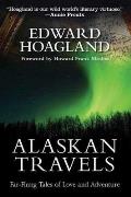 Alaskan Travels: Far-Flung Tales of Love and Adventure
