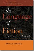 The Language of Fiction: A Writer's Stylebook