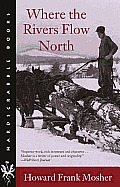 Where the Rivers Flow North