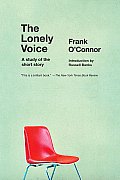 The Lonely Voice: A Study of the Short Story Cover