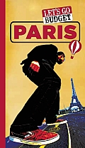 Let's Go Budget Paris: The Student Travel Guide (Let's Go: Budget Paris)