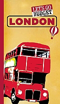 Let's Go Budget London: The Student Travel Guide (Let's Go: Budget London)