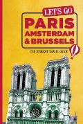 Let's Go Paris, Amsterdam & Brussels: The Student Travel Guide (Let's Go: Paris, Amsterdam & Brussels)