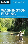 Moon Washington Fishing: The Complete Guide to Lakes, Streams, and Saltwater (Moon Washington Fishing) Cover