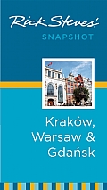 Rick Steves' Snapshot Krakow, Warsaw & Gdansk (Rick Steves' Snapshot Krakow, Warsaw & Gdansk)