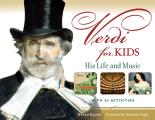 Verdi for Kids: His Life and Music (For Kids) Cover