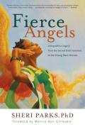 Fierce Angels: Living with a Legacy from the Sacred Dark Feminine to the Strong Black Woman Cover