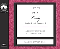 How to Be a Lady: A Contemporary Guide to Common Courtesy Cover