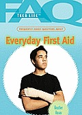 Frequently Asked Questions About Everyday First Aid