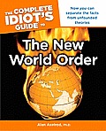 The Complete Idiot's Guide to the New World Order (Complete Idiot's Guides) Cover