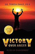 Victory Over Anger: Rules of Engagement