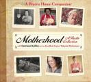 Motherhood: A Radio Collection (Prairie Home Companion)