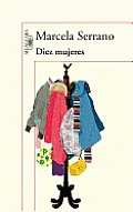 Diez Mujeres = Ten Women