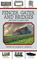 Fences, Gates, and Bridges: And How to Build Them Cover