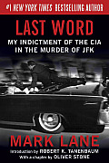 Last Word: My Indictment of the CIA in the Murder of JFK