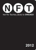 Not for Tourists Guide to Chicago: 2012