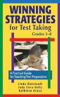 Winning Strategies for Test Taking, Grades 3-8: A Practical Guide for Teaching Test Preparation
