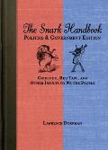 The Snark Handbook: Politics & Government Edition: Gridlock, Red Tape, and Other Insults to We the People (Snark) Cover