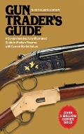 Gun Trader's Guide: A Complete Fully Illustrated Guide to Modern Firearms with Current Market Values