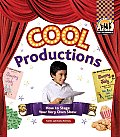 Cool Productions: How to Stage Your Very Own Show Cover