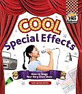 Cool Special Effects: How to Stage Your Very Own Show