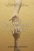 This Quintessence of Dust?: Discovering Who We Are--From Ancient Greece to the Modern World (Gateway Bookshelf)
