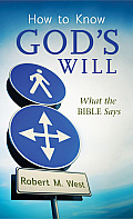 How to Know God's Will: What the Bible Says (Value Books)