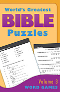 World's Greatest Bible Puzzles--Volume 3 (Word Games)