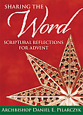 Sharing the Word: Scriptural Reflections for Advent