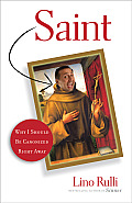 Saint: Why I Should Be Canonized Right Away