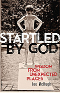 Startled by God: Wisdom from Unexpected Places