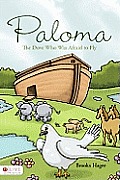 Paloma: The Dove Who Was Afraid to Fly Cover