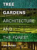 Tree Gardens: Architecture and the Forest