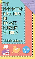 The Manhattan Directory of Private Nursery Schools (Manhattan Directory of Private Nursery Schools) Cover