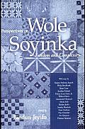 Perspectives on Wole Soyinka: Freedom and Complexity