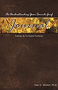 The Understanding Your Suicide Grief Journal: Exploring the Ten Essential Touchstones