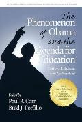 The Phenomenon of Obama and the Agenda for Education: Can Hope Audaciously Trump Neoliberalism? (Hc)