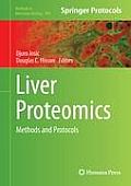 Methods in Molecular Biology #909: Liver Proteomics: Methods and Protocols